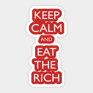 Keep Calm and Eat The Rich Sticker